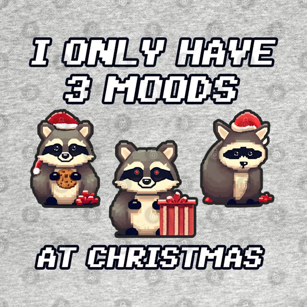 Christmas Raccoon I only have 2 moods by beangeerie